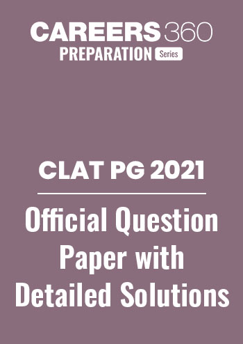 CLAT PG 2021 Question Paper with Answer Key and Detailed Solutions