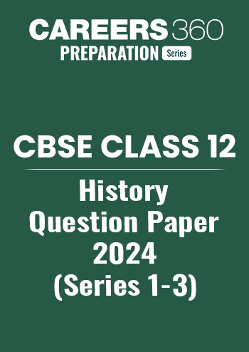CBSE 12th History (Series 1-3) Question Paper 2024