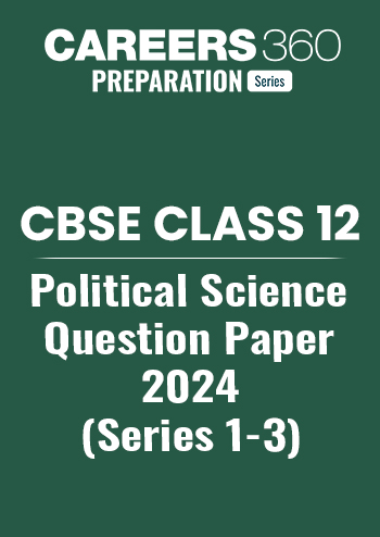 CBSE 12th Political Science (Series 1-3) Question Paper 2024