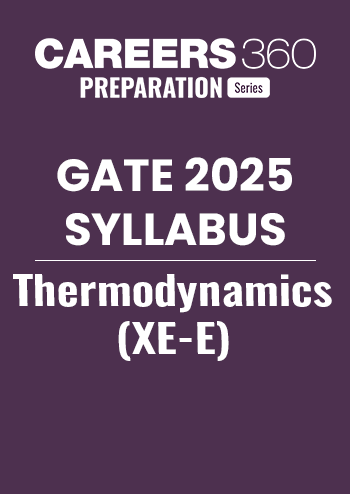 GATE 2025 Syllabus Thermodynamics (XE-E)