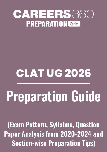 CLAT UG 2026 : Preparation Guide (Exam Pattern, Syllabus, Section-wise Preparation Tips) - Free PDF