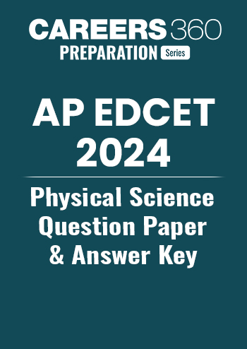 AP EDCET 2024 Physical Science Question Paper & Answer Key