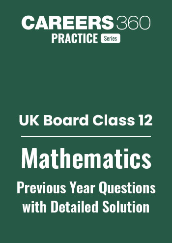 UK Board Class 12 Mathematics Previous Year Question Papers with Solutions