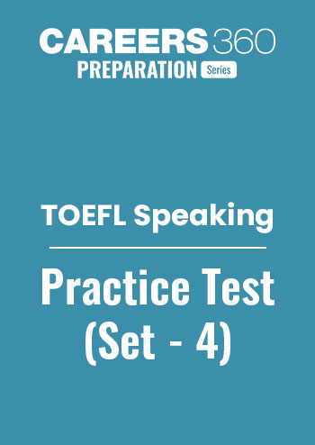 TOEFL  Speaking Practice Test  (Set - 4)