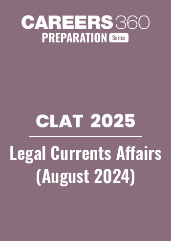 August Monthly Digest of Legal Current Affairs for CLAT Aspirants - Download Free PDF