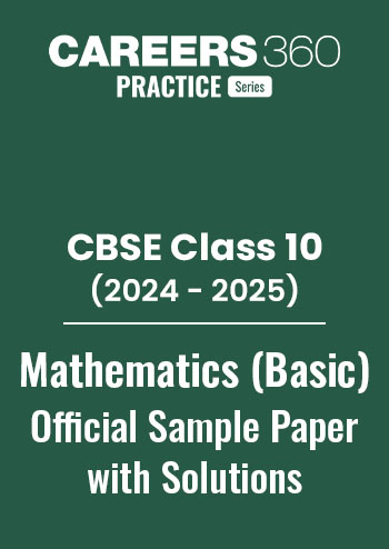 CBSE Class 10 Mathematics (Basic) Sample Paper with Solution 2024-25 PDF