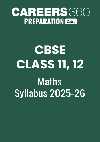 CBSE Class 11, 12 Maths Syllabus 2025-26