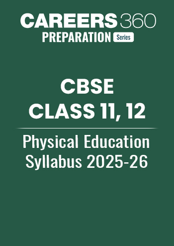 CBSE Class 11, 12 Physical Education Syllabus 2025-26