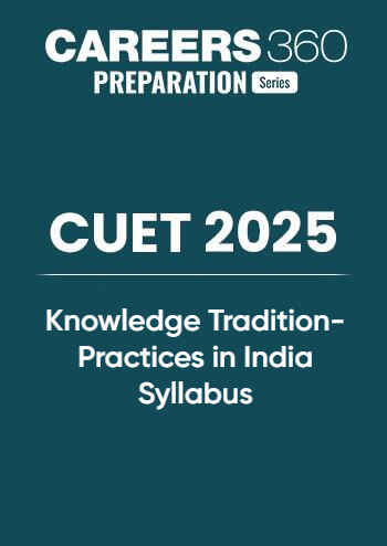 CUET Knowledge Tradition-Practices in India Syllabus 2025