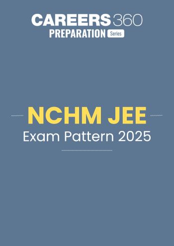 NCHM JEE Exam Pattern 2025