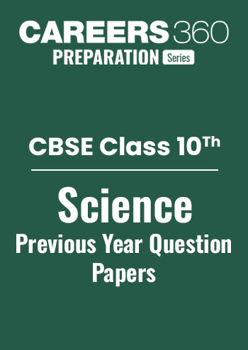 CBSE Class 10 Science Previous Year Question Papers