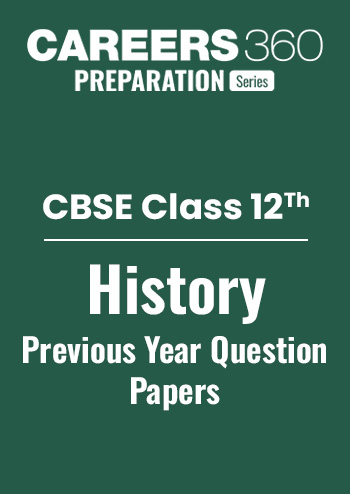 CBSE Class 12 History: Previous Year Question Papers