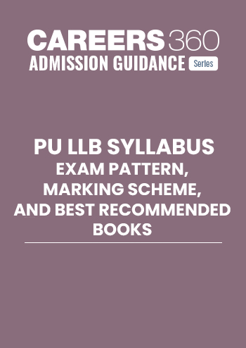 PU LLB 2025 Entrance Exam Syllabus and Pattern: Detailed Subject Wise Topics, Books and Marking Sche
