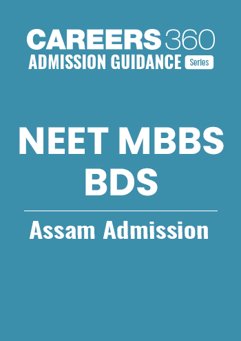 Assam NEET 2025 MBBS BDS Admissions
