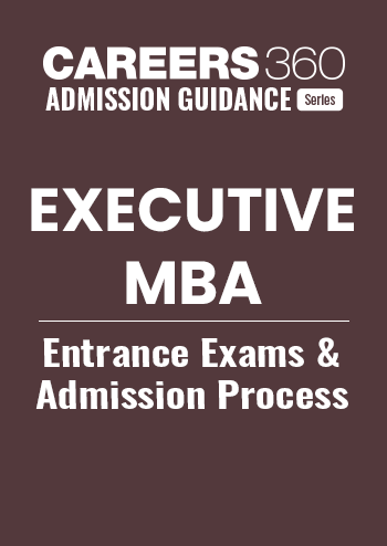 Executive MBA Entrance Exams and Admission Process